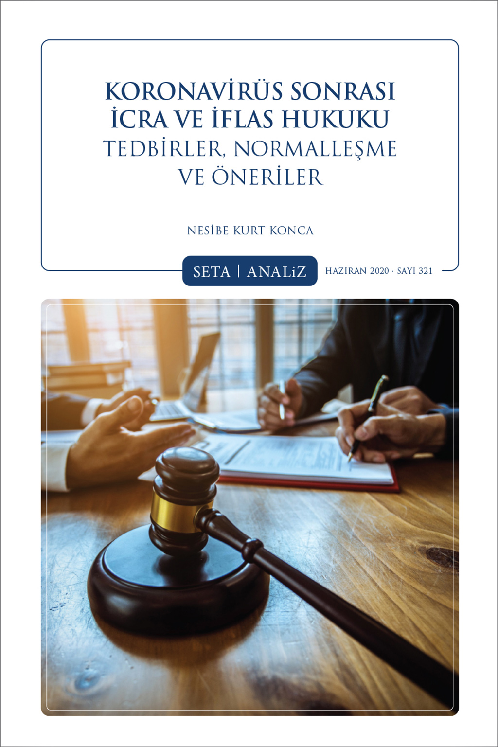 Koronavirüs Sonrası İcra ve İflas Hukuku | Tedbirler, Normalleşme ve Öneriler