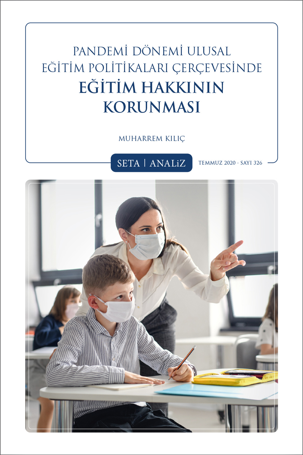 Pandemi Dönemi Ulusal Eğitim Politikaları Çerçevesinde Eğitim Hakkının Korunması